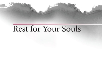 Rest for Your Souls